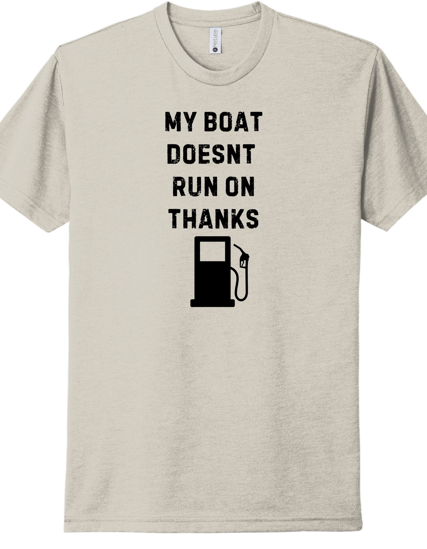 My boat doesn't run on thanks Shirt