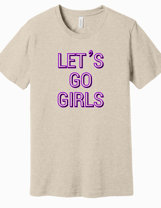 Let's Go Girls Shirt