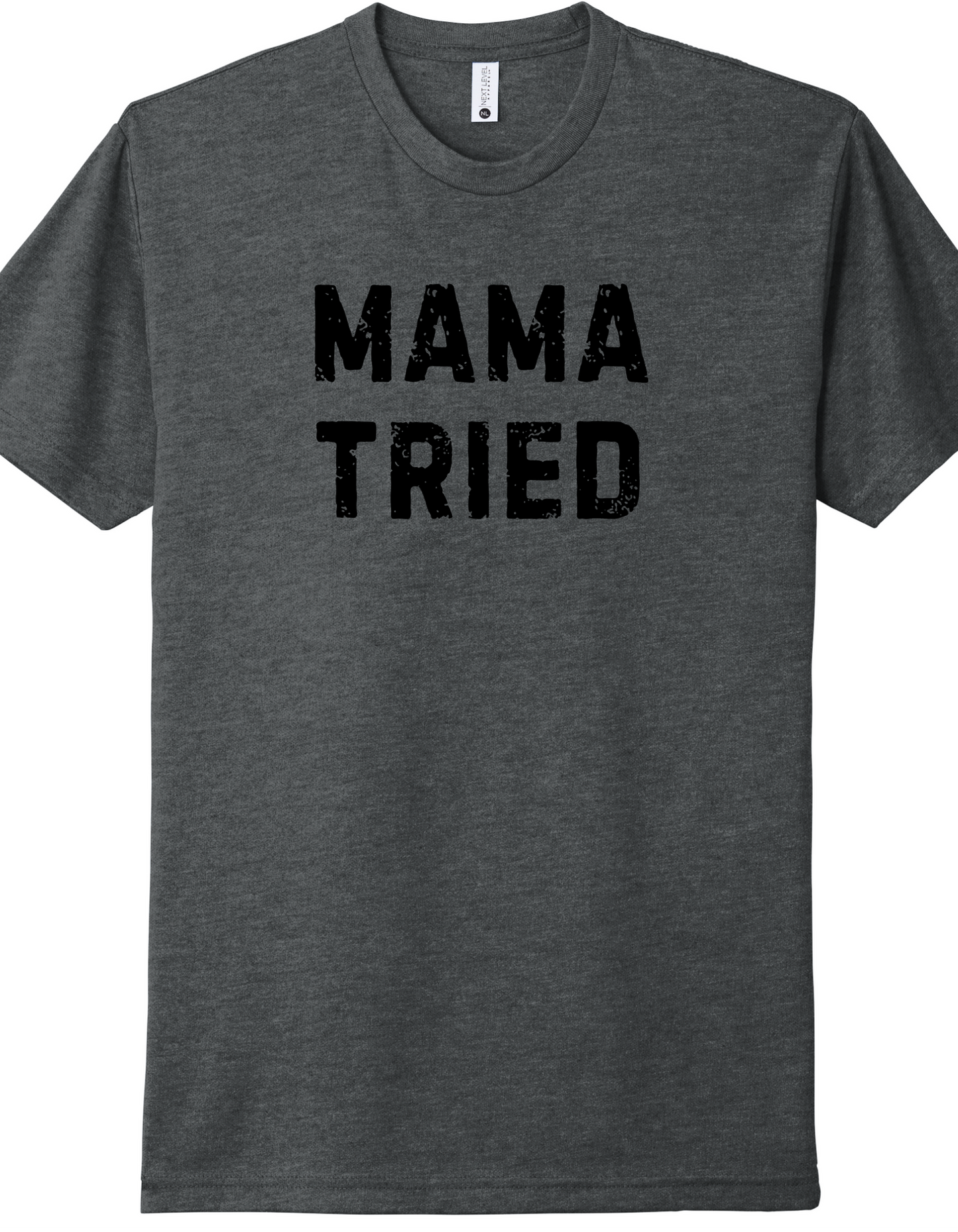Mama Tried Shirt