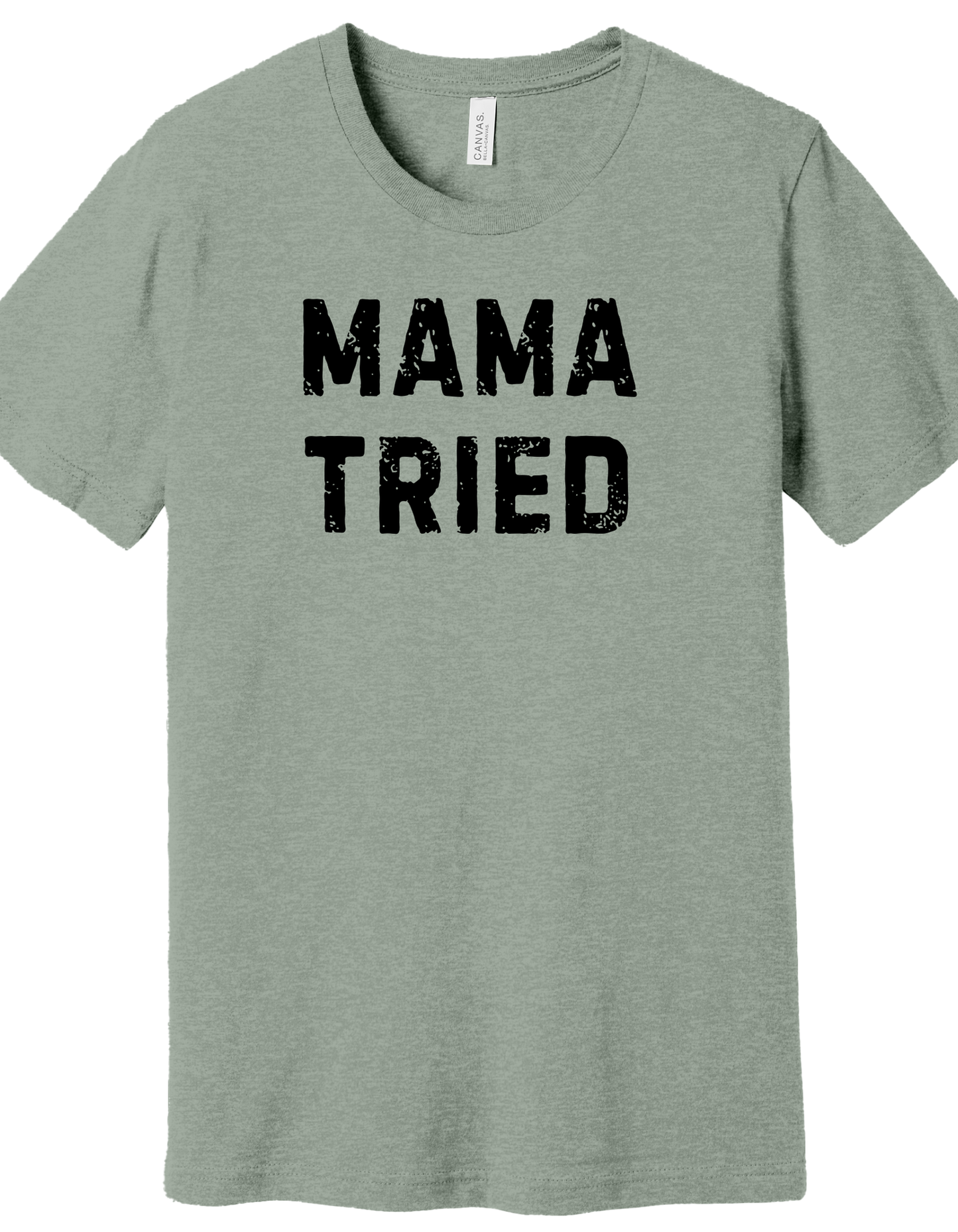 Mama Tried Shirt