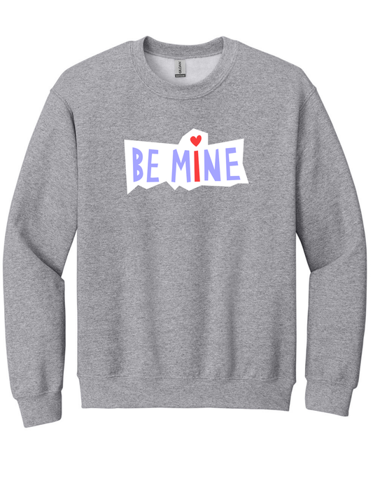 Be Mine Sweatshirt