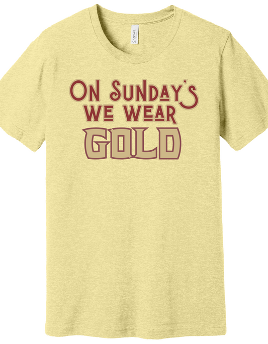 On Sunday's we wear Gold Shirt