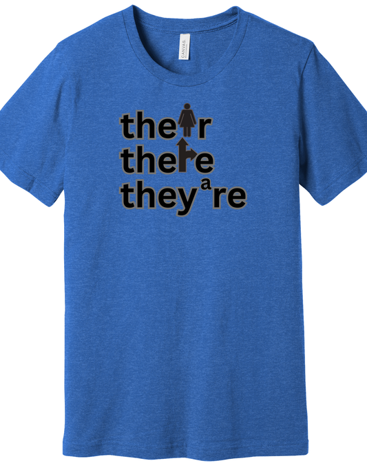 Their, There, They're Shirt