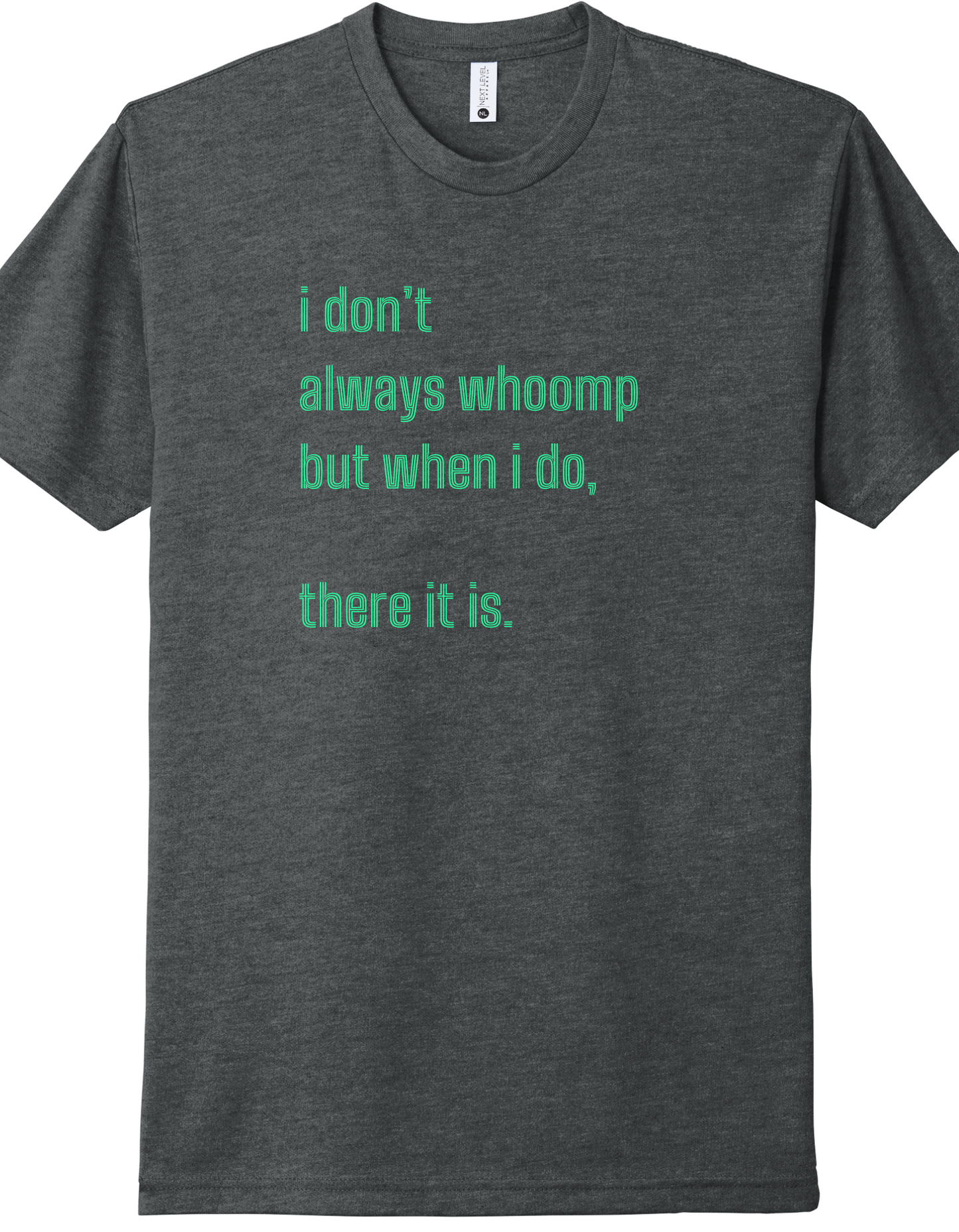 Whoomp There it Is Shirt