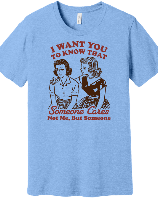 Someone Cares Shirt