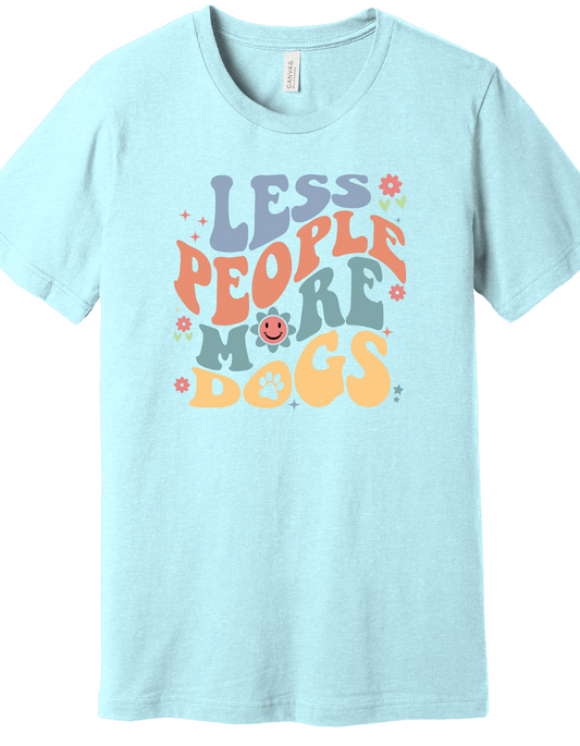 Less people more dogs Shirt