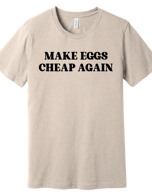 Make Eggs Cheap Again Shirt