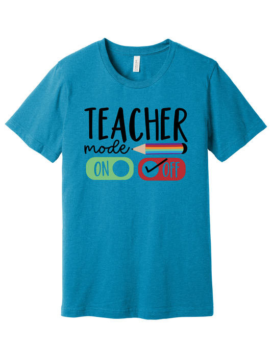 Teacher Mode Off Shirt