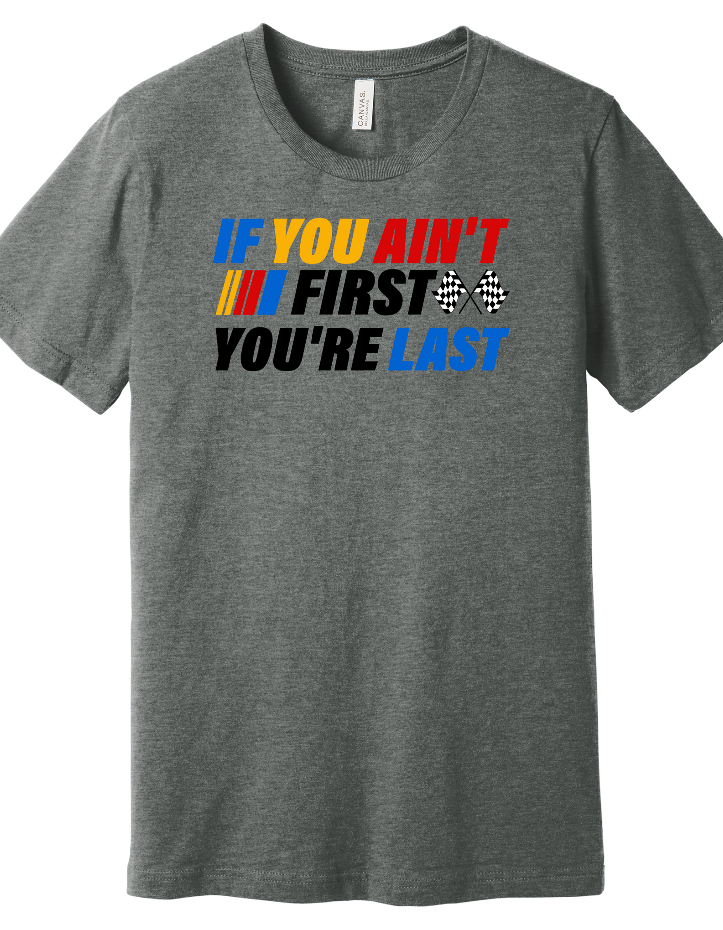 If you aint first Shirt