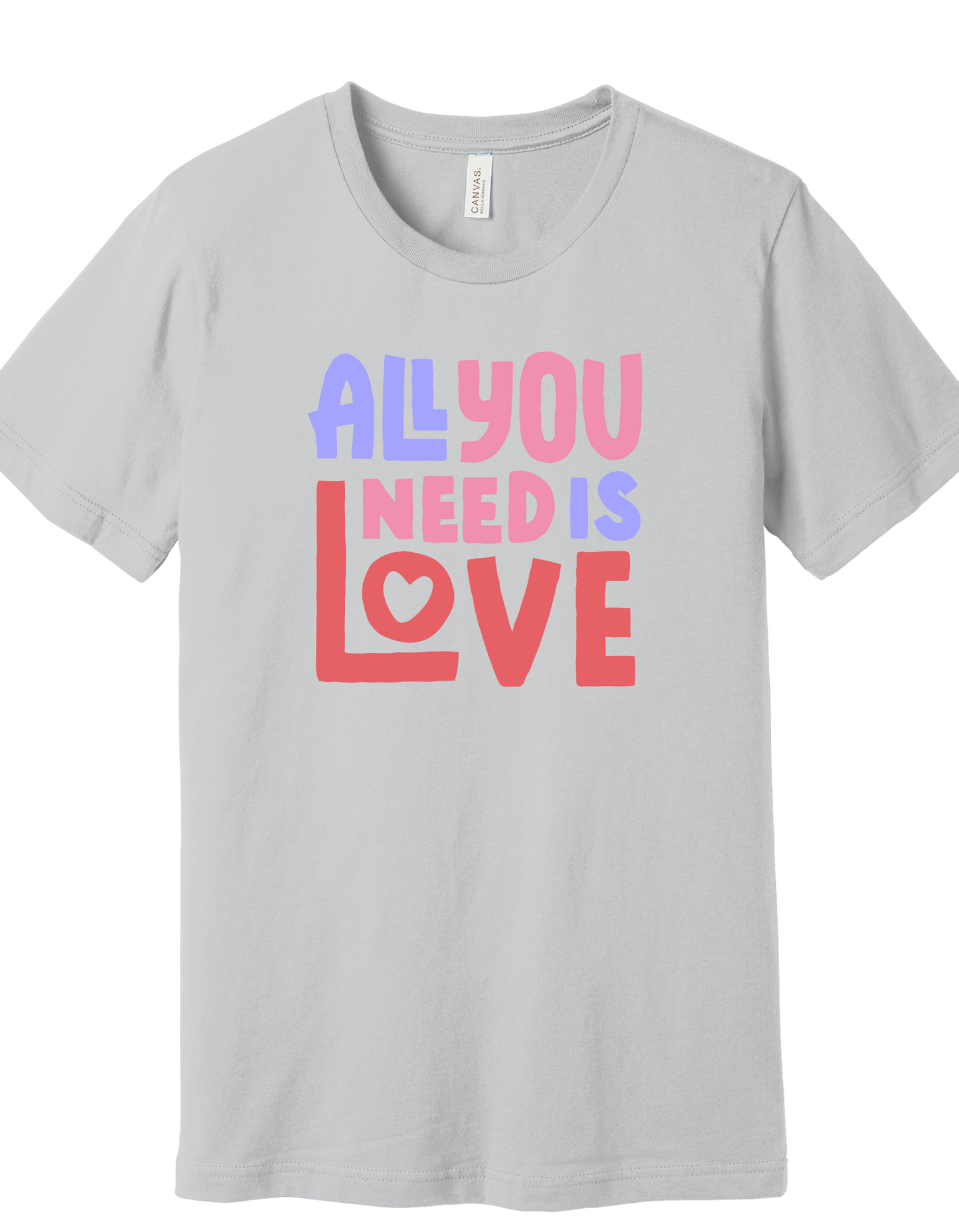 All you need is love colorful Shirt