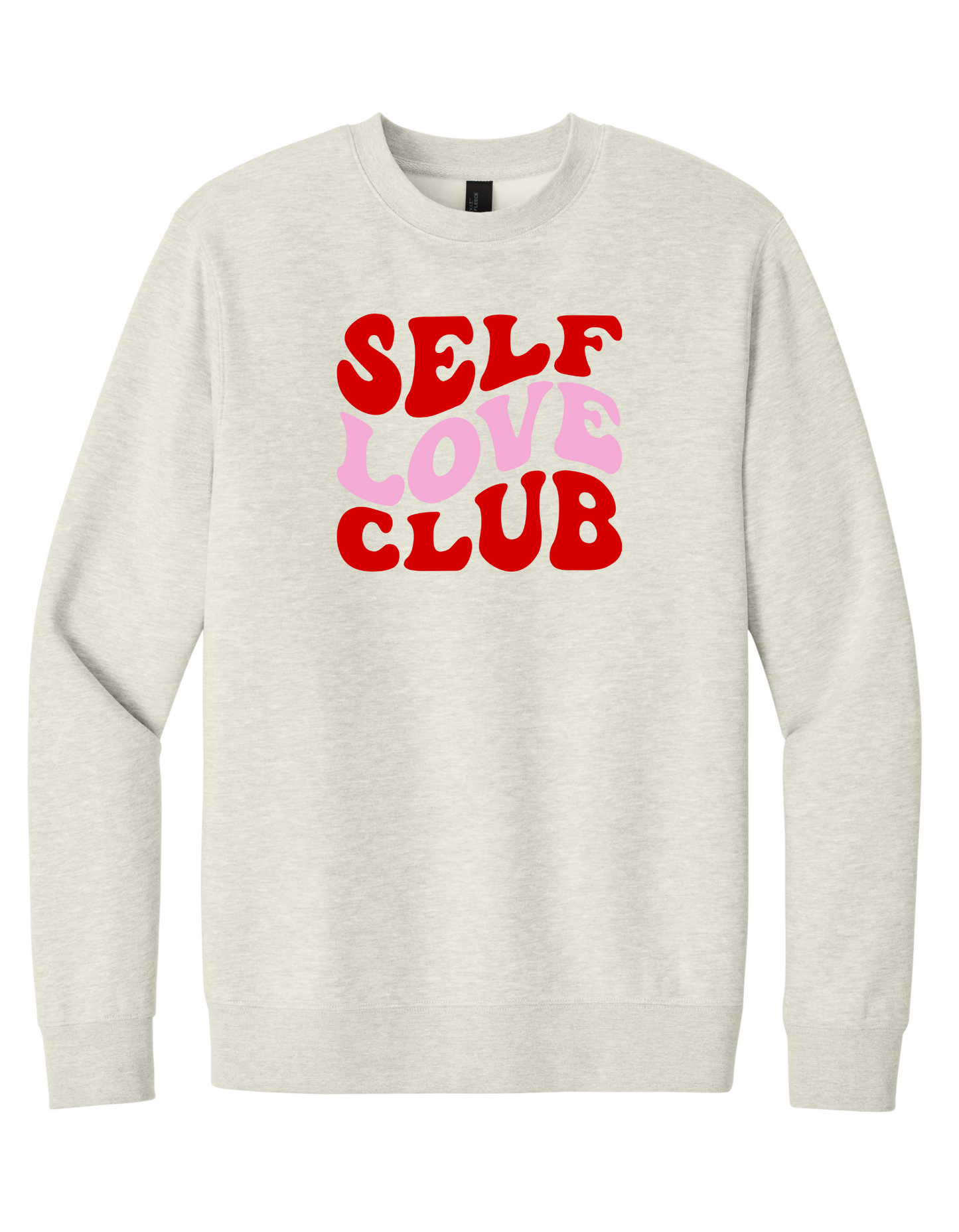 Self Love club Sweatshirt