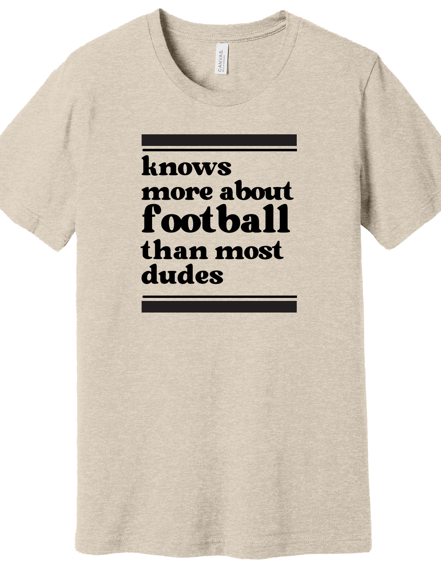 Knows more football than most dudes Shirt