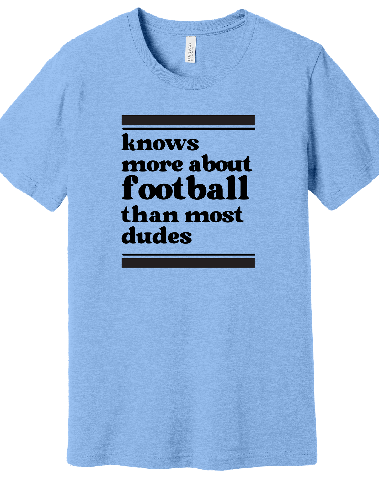 Knows more football than most dudes Shirt