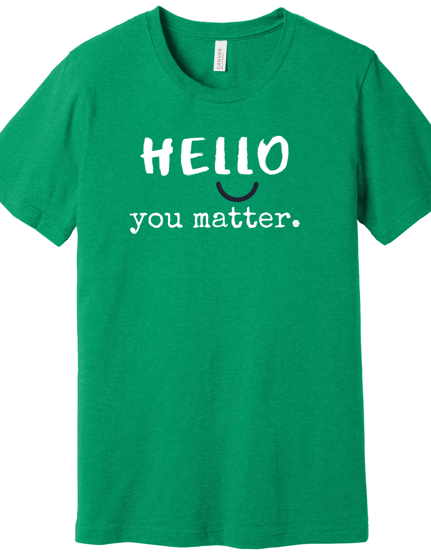 Hello You Matter Shirt