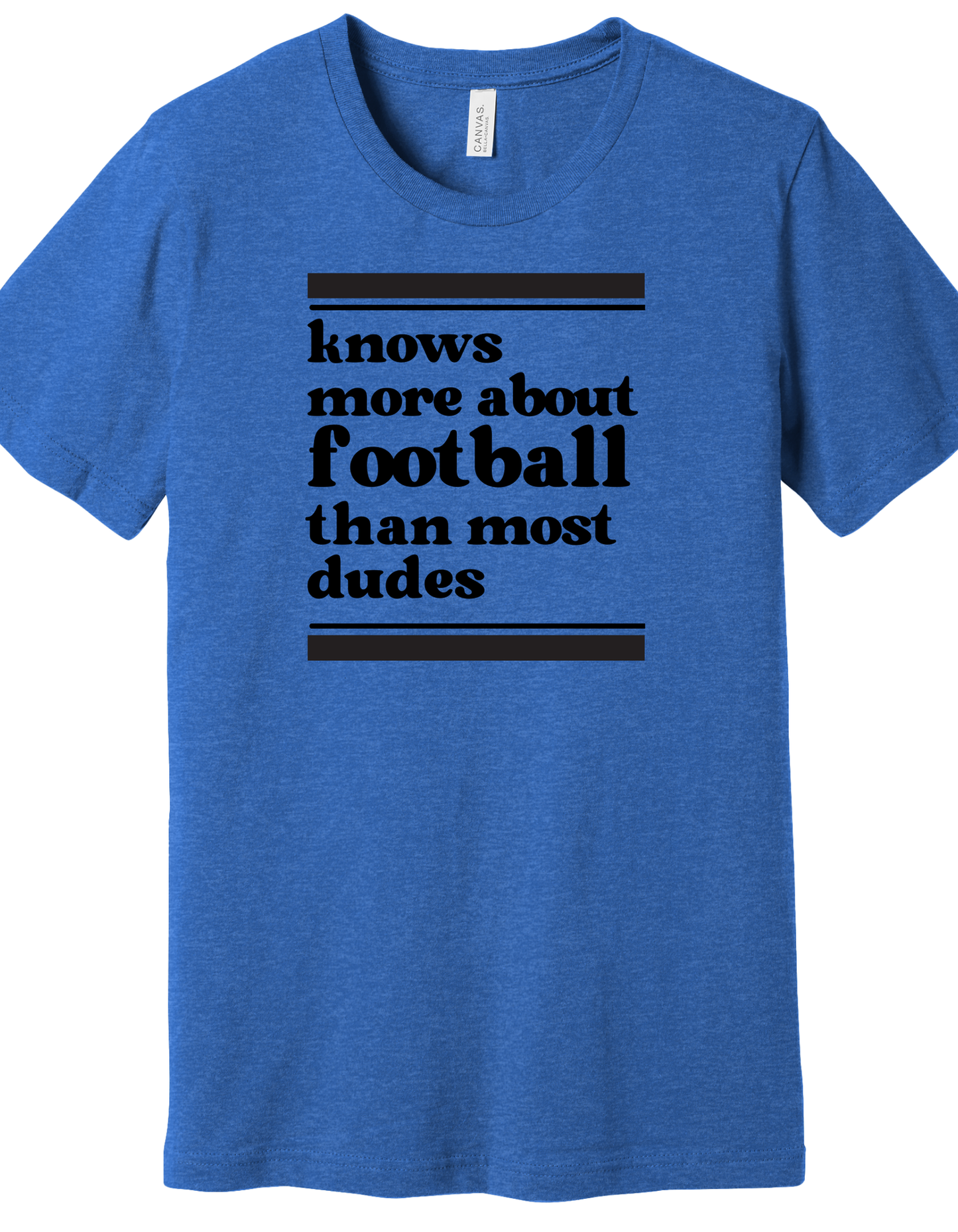 Knows more football than most dudes Shirt
