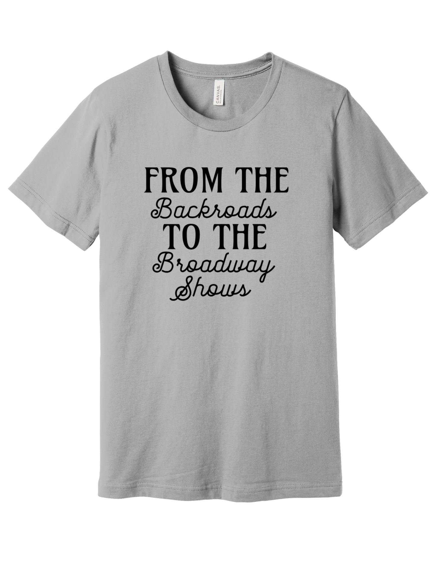 Backroads to the broadway shows Shirt
