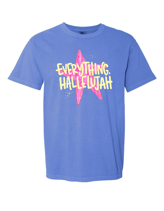 Everything Hallelujah Shirt