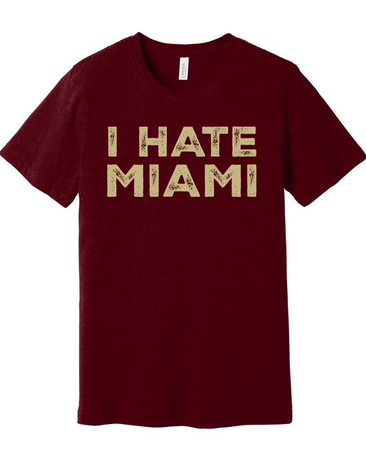 I HATE MIAMI Shirt