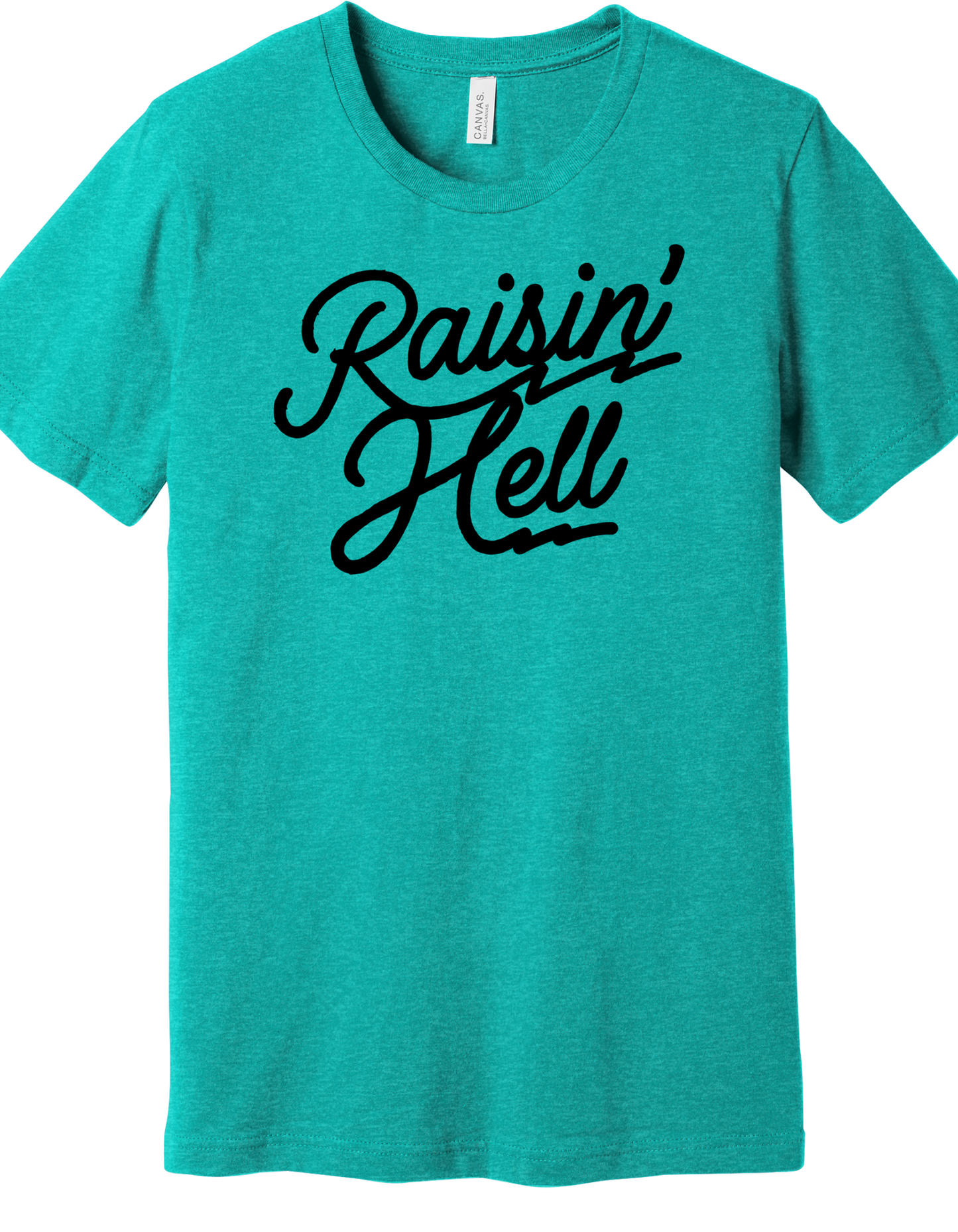 Raisin' Hell Shirt