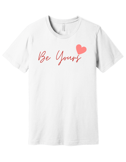 Be Yours Shirt