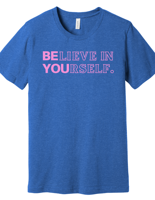 Believe in Yourself Pink Shirt
