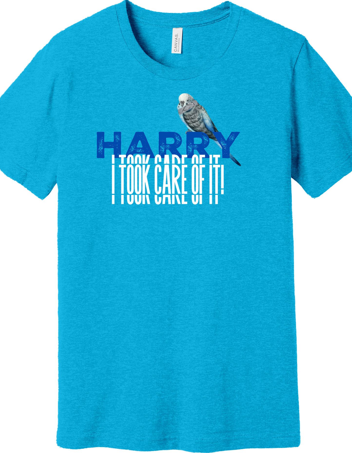 Harry I took care of it Shirt