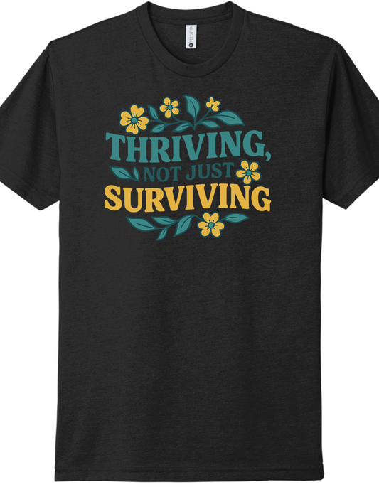 Thriving and Surviving Shirt