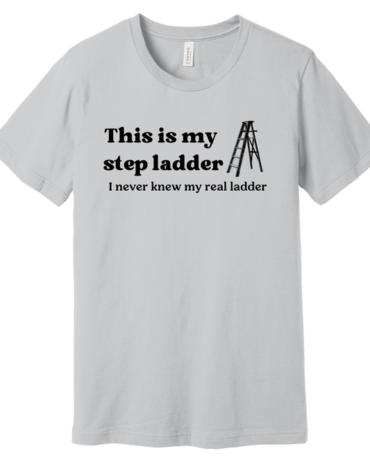 Step Ladder Shirt