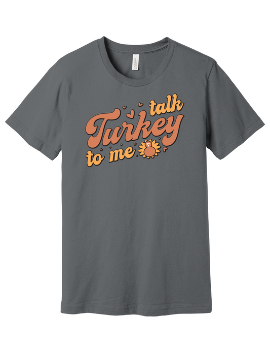 Talk Turkey to Me Shirt