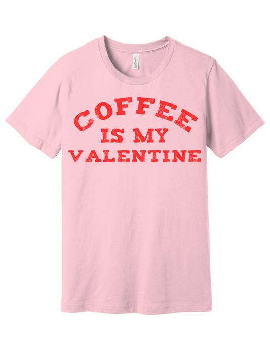 Coffee is my Valentins Shirt