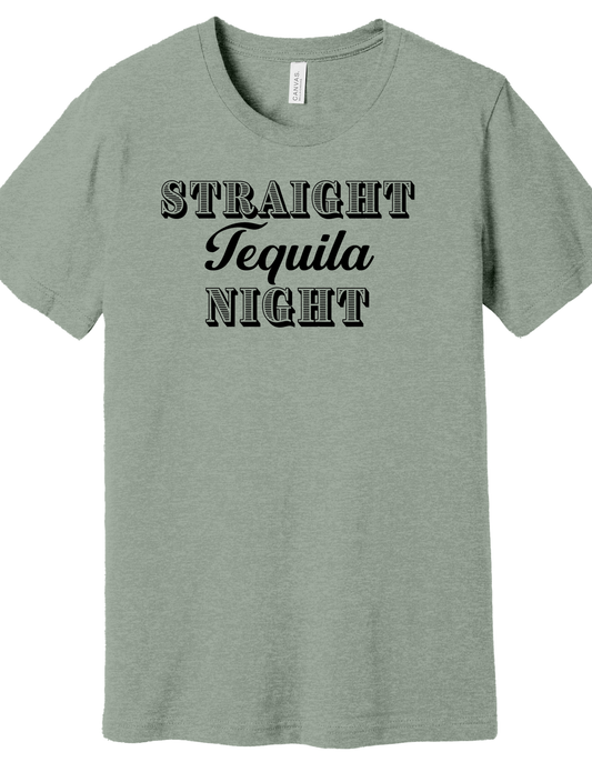 Straight Tequila Night Shirt