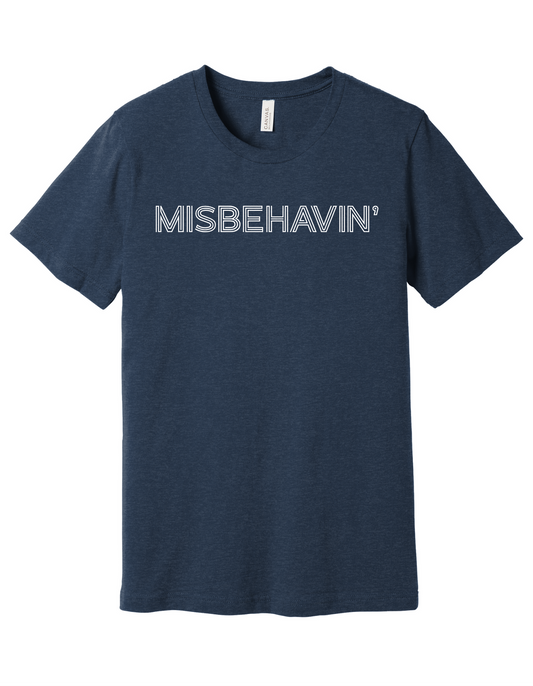 Misbehavin Shirt