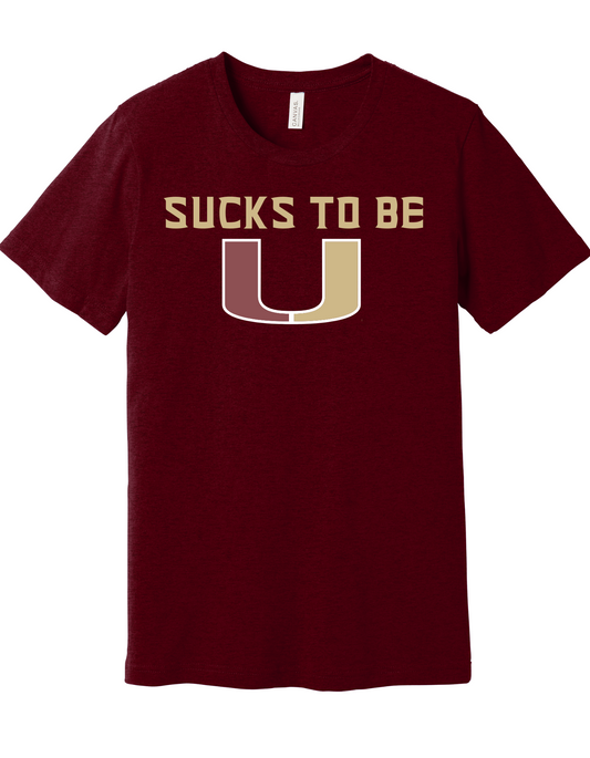 Sucks to be U Shirt