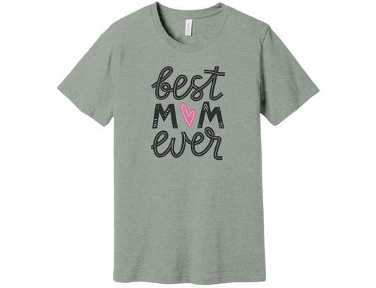 Best Mom Ever Shirt
