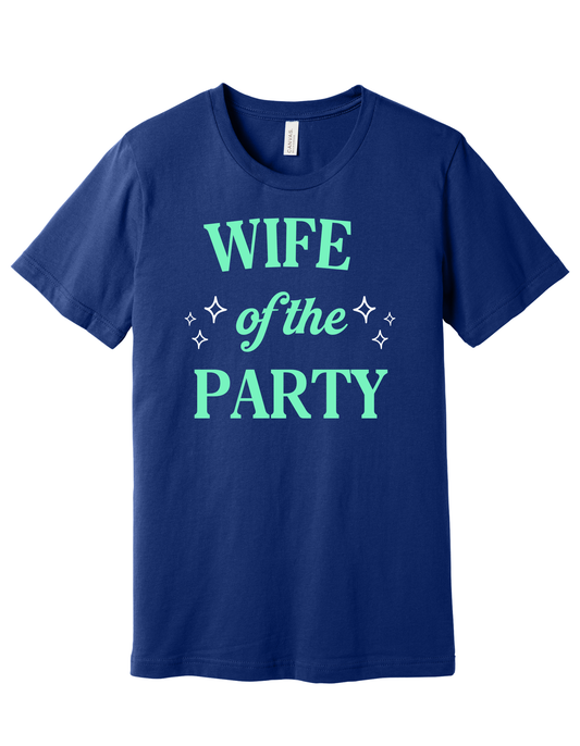 Wife of the Party Shirt