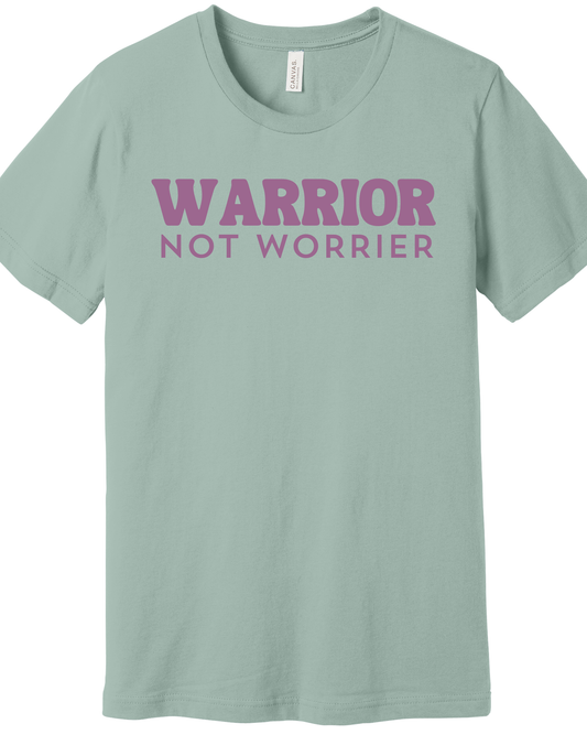 Warrior Not Worrier