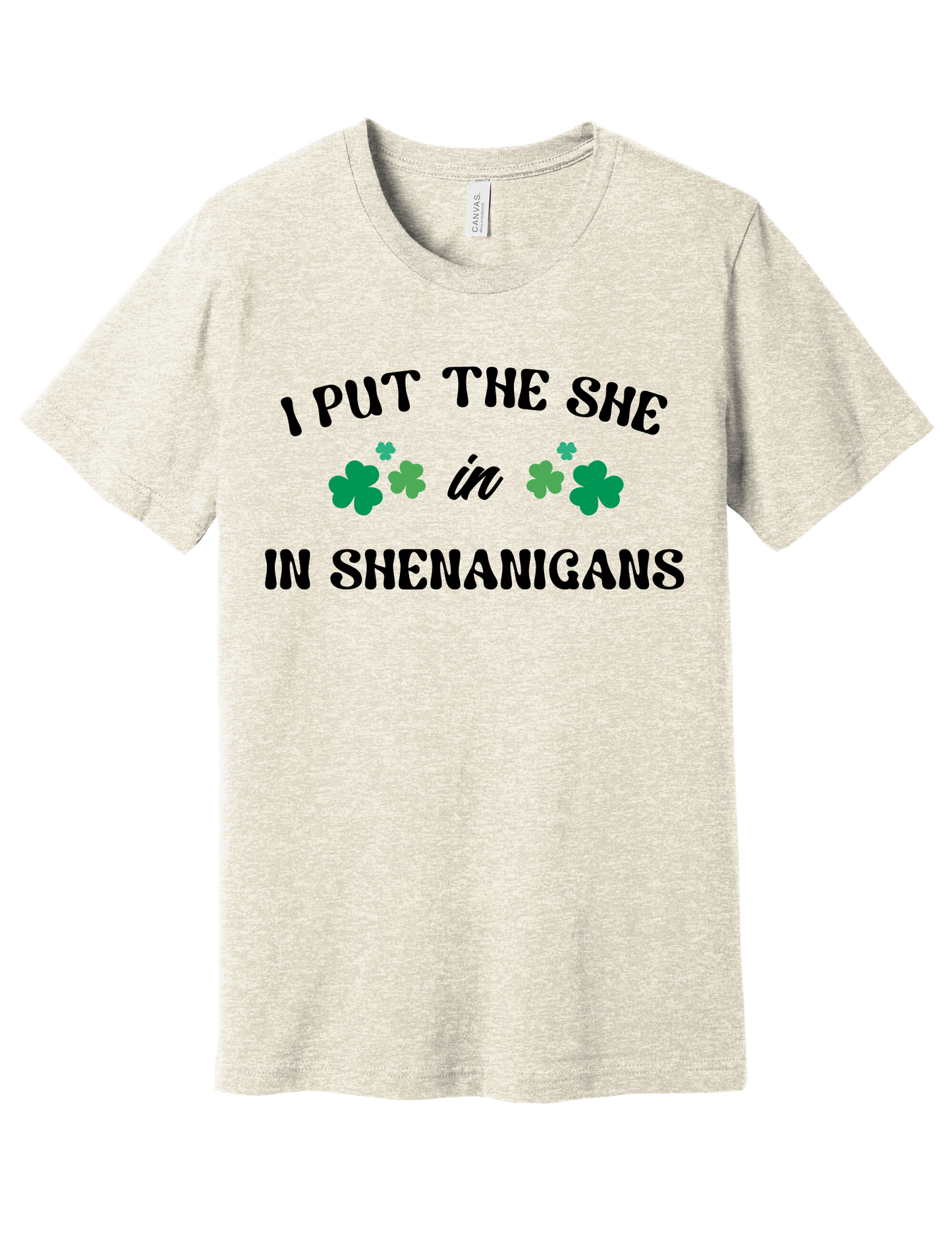 "She" In Shenanigans Shirt