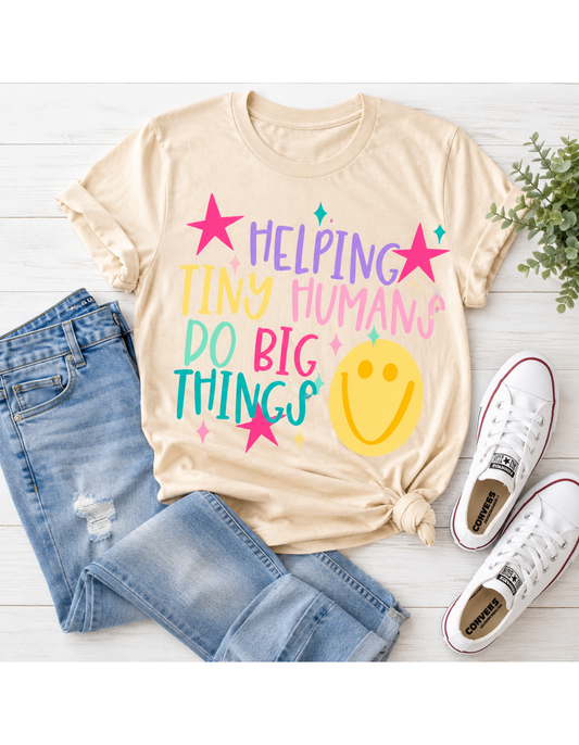 Helping Tiny Humans Shirt