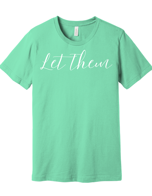Let Them Shirt
