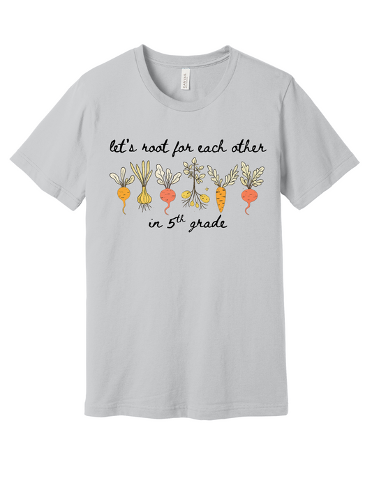 Let's Root for each other Grade Level Shirt