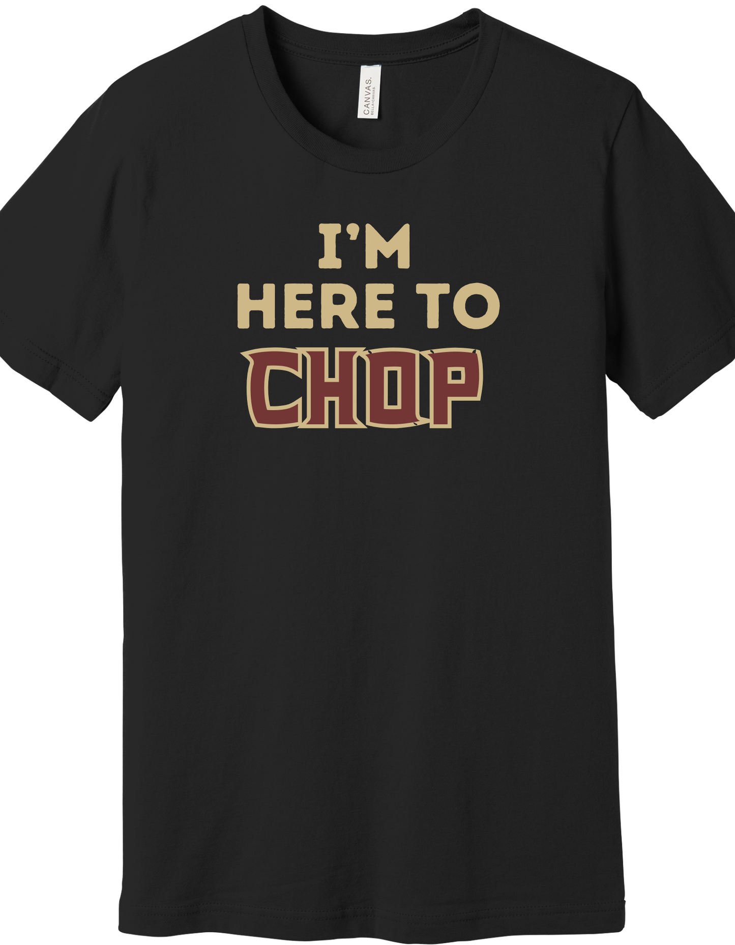 I'm here to Chop Shirt