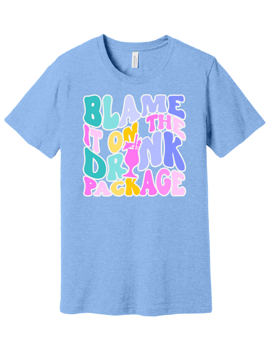 Blame it on the Drink Package Shirt