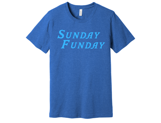 Sunday Funday Shirt