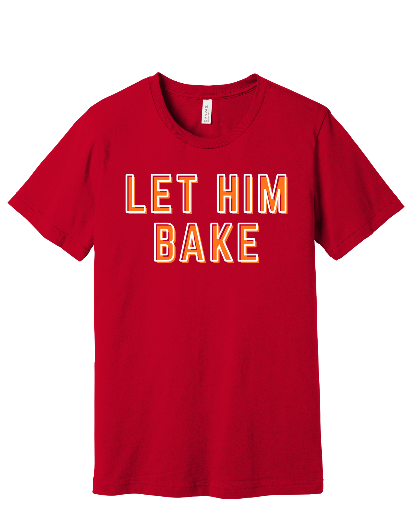 Let Him Bake Shirt