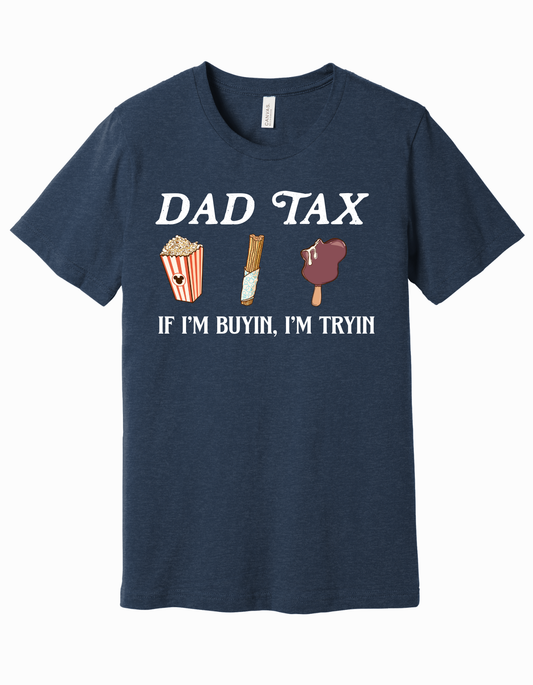 Dad Tax Shirt