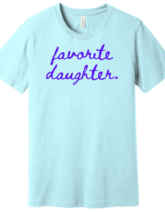 Favorite Daughter Shirt
