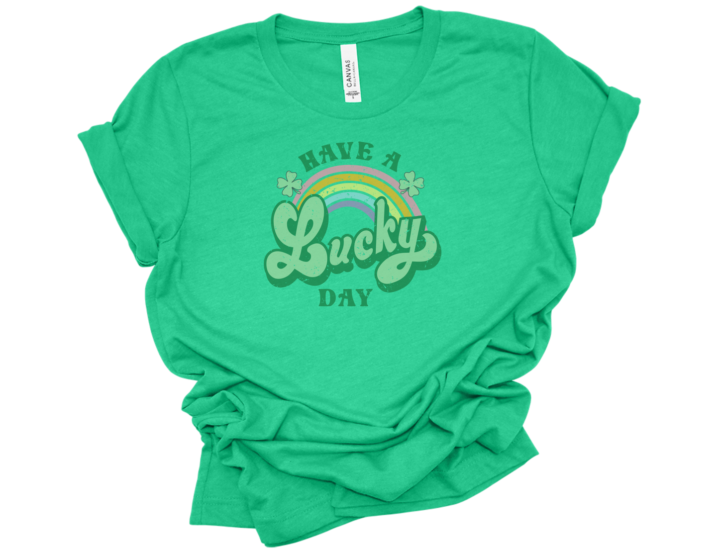 "Have a Lucky Day" Tee Unisex