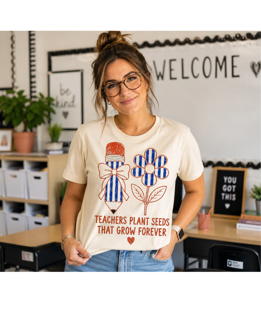 Teachers plant seeds that grow forever Shirt